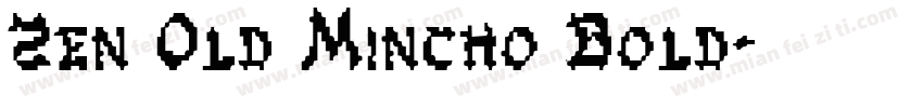 Zen Old Mincho Bold字体转换